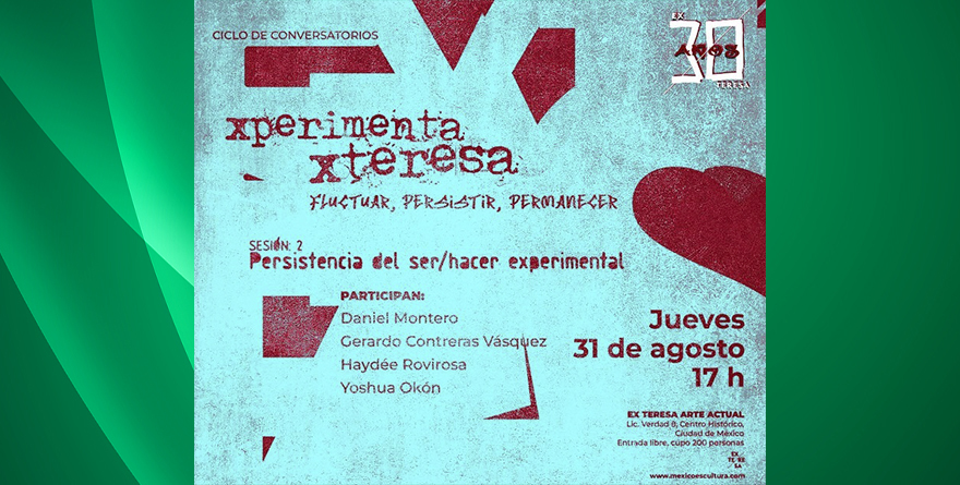 XPERIMENTA XTERESA, CONVERSATORIO DE LA CREACIÓN DEL MUSEO DEL INBAL