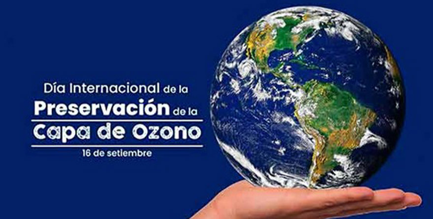 DÍA INTERNACIONAL DE LA PRESERVACIÓN DE LA CAPA DE OZONO