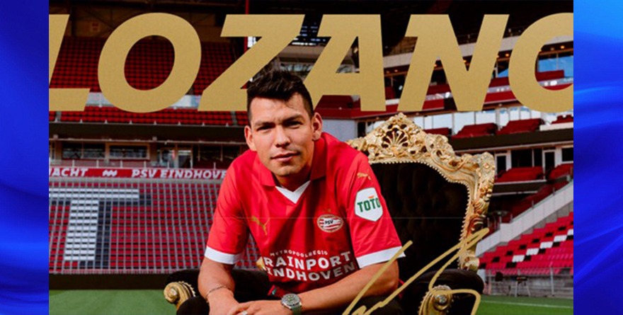 ‘CHUCKY’ LOZANO AL PSV DE HOLANDA