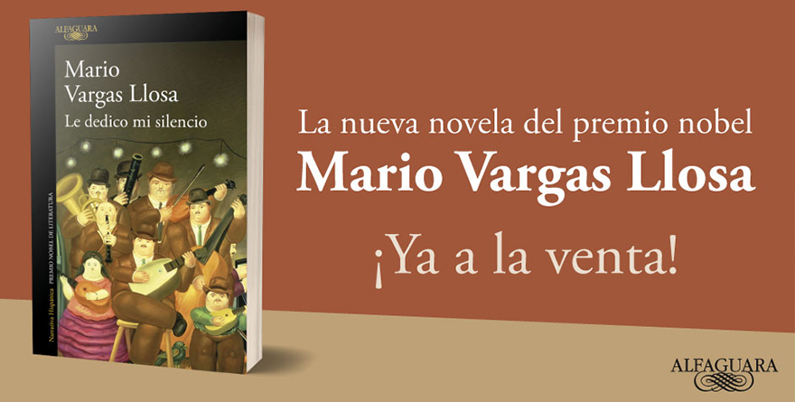 LO ÚLTIMO DE VARGAS LLOSA: ‘LE DEDICO MI SILENCIO’