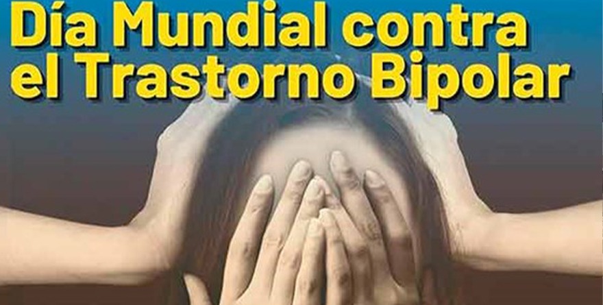 DÍA MUNDIAL DE LA BIPOLARIDAD