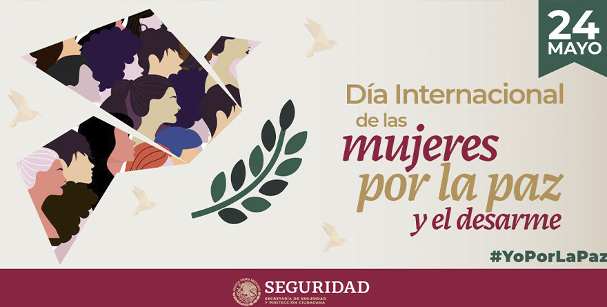 DÍA INTERNACIONAL DE LAS MUJERES POR LA PAZ Y EL DESARME