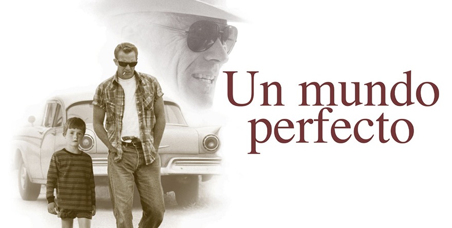 UN MUNDO PERFECTO (1993)